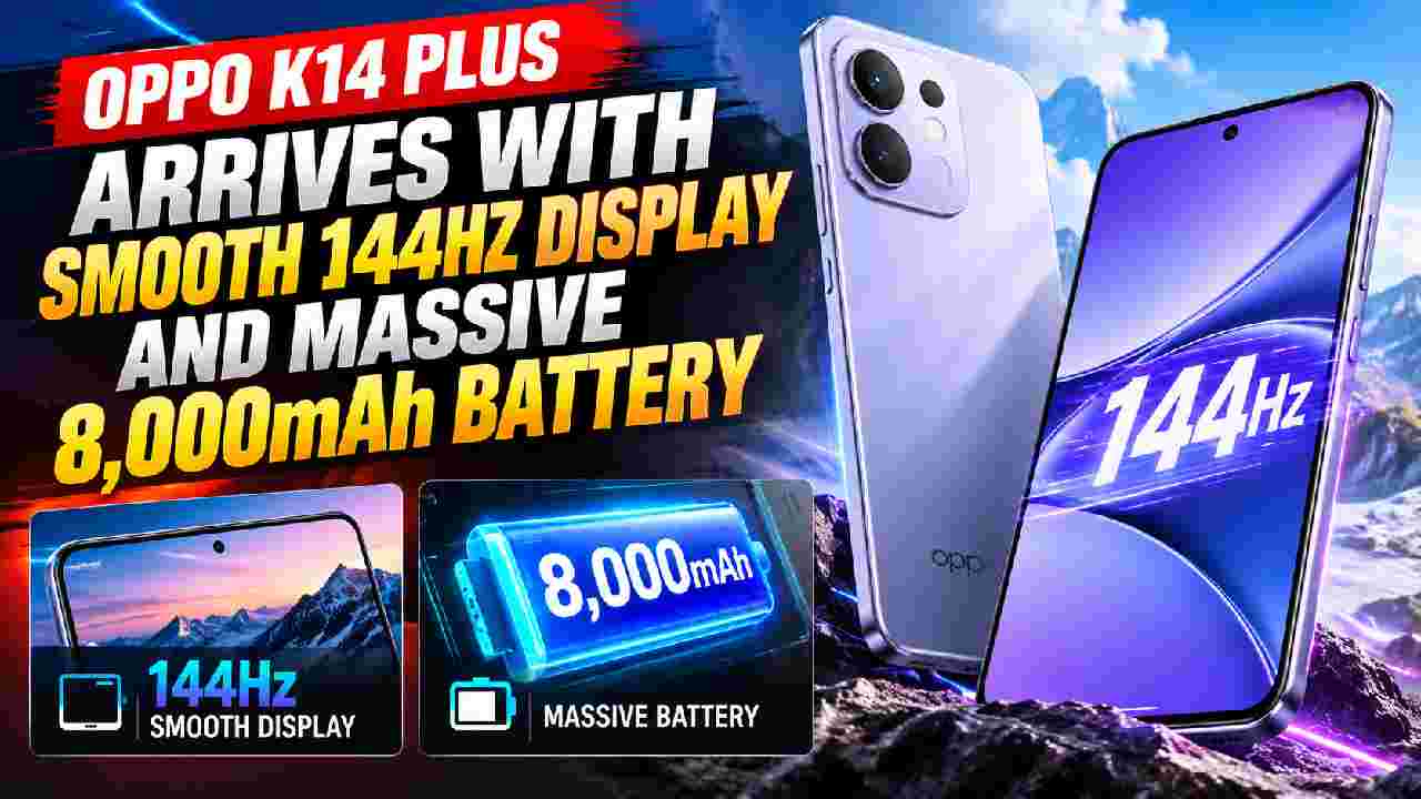 Oppo K14 Plus Arrives With Smooth 144Hz Display and Massive 8,000mAh Battery