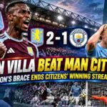 Nicolas Jackson Brace Stuns Man City as Aston Villa Win 2-1