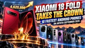 Xiaomi 18 Fold Tops AnTuTu’s Fastest Android Phones September 2026